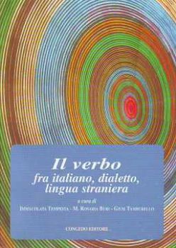 Visualizza i dettagli per VERBO (IL) FRA ITALIANO DIALETTO E LINGUA STRANIERA Immagine di VERBO (IL) FRA ITALIANO DIALETTO E LINGUA STRANIERA